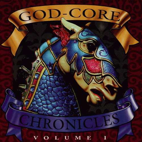 Compilations : God-Core Chronicles Volume I